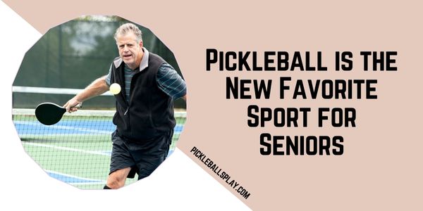 Pickleball for Seniors