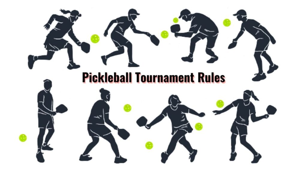 Pickleball Tournament Rules