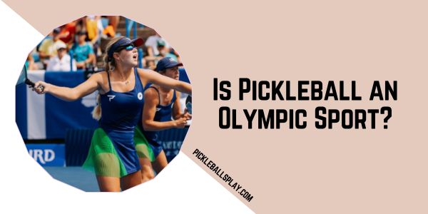 Is Pickleball an Olympic Sport