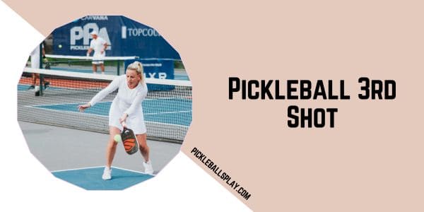 Pickleball 3rd Shot