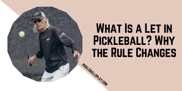 What Is a Let in Pickleball