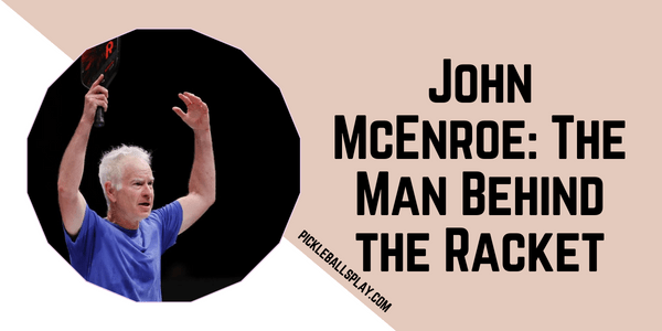 John McEnroe The Man Behind the Racket