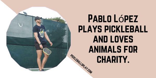 Pablo López plays pickleball and loves animals for charity.