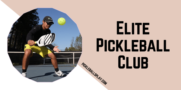 Elite Pickleball Club 2024