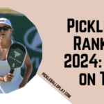 Pickleball Rankings 2024 Who's on Top