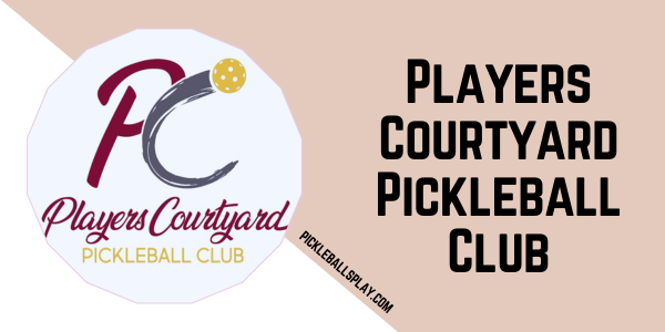 Players Courtyard Pickleball Club