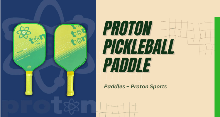 Proton Pickleball Paddle 2024