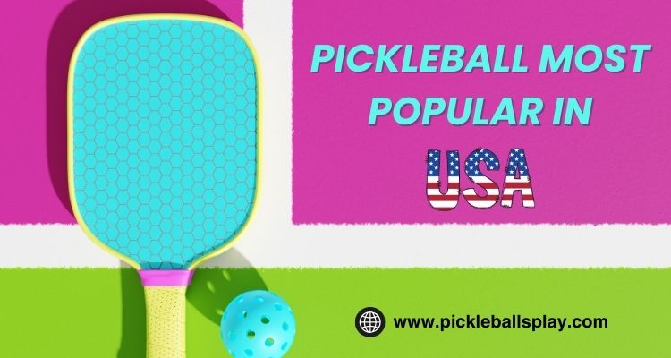 Pickleball Most Popular