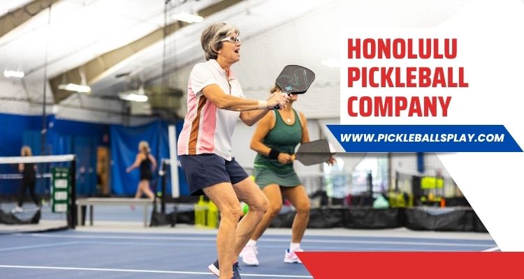 Honolulu Pickleball Company