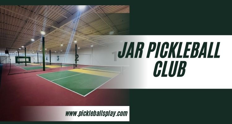 Jar Pickleball Club