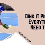 Dink iT Pickleball Everything You Need to Know