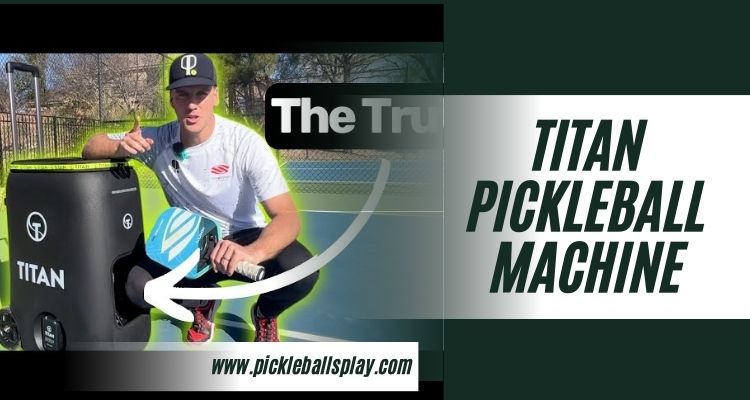 Titan Pickleball Machine Right for You