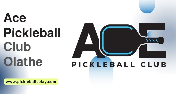 Ace Pickleball Club Olathe