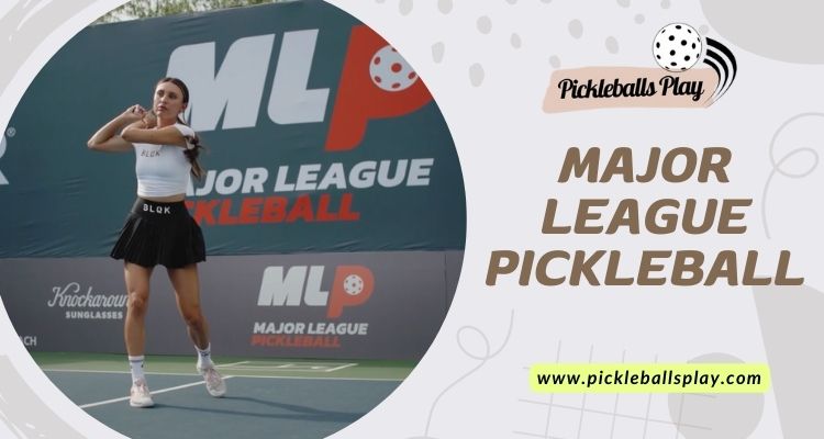 Major League Pickleball