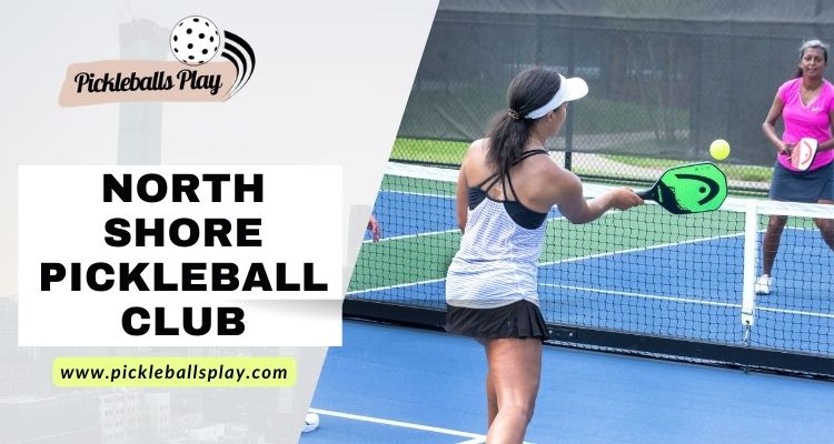 North Shore Pickleball Club Community