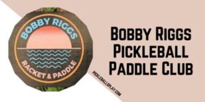 Bobby Riggs Pickleball Paddle Club