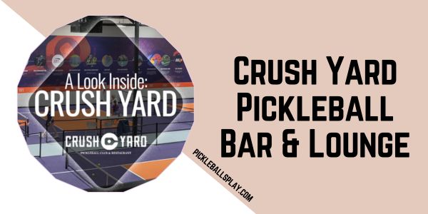 Crush Yard Pickleball Bar