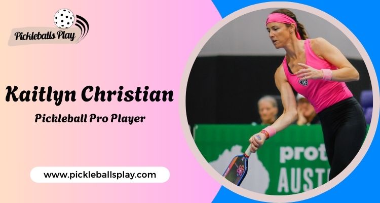 Kaitlyn Christian Pickleball Pro