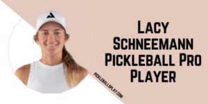 Lacy Schneemann Pickleball Pro Player