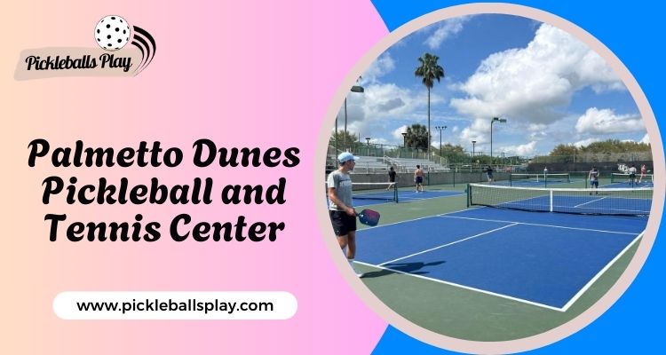 Palmetto Dunes Pickleball