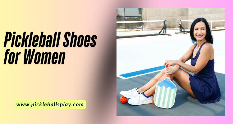 Pickleball Shoes for Women