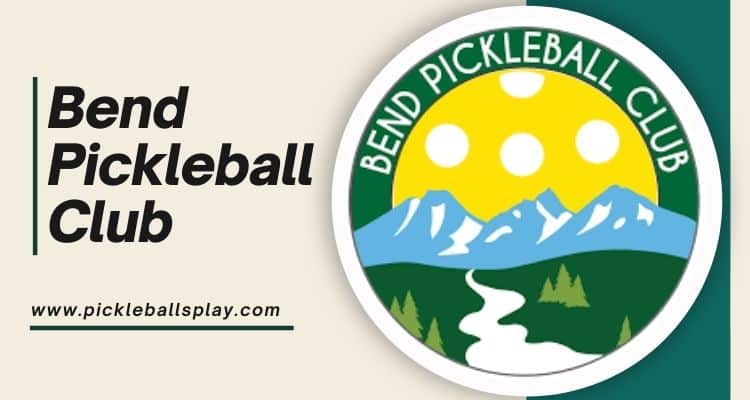 Bend Pickleball Club 2025 Bend Pickleball Club