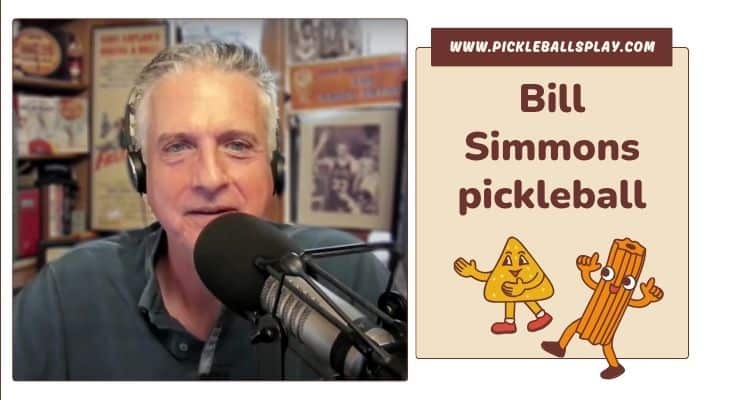 Bill Simmons Pickleball: Debunking the Viral Fight and His Stance on the Sport Bill Simmons pickleball