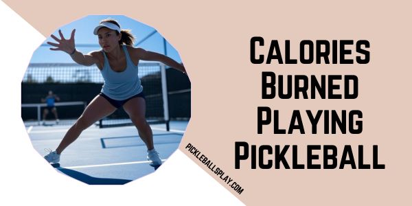 Calories Burned Playing Pickleball