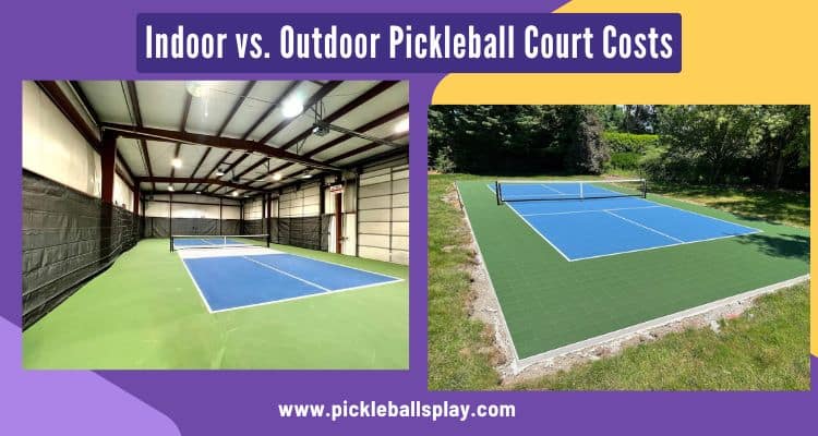 Cost to Build a Pickleball Court in 2025: A Comprehensive Guide Indoor vs. Outdoor Pickleball Court Costs