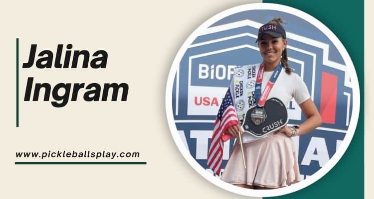 Jalina Ingram Pickleball: A Young Star’s Inspiring Journey Jalina Ingram