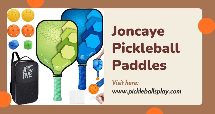 Joncaye Pickleball Paddles Review 2025: Are They Worth Your Investment? Joncaye Paddle