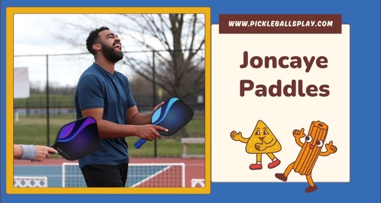 Joncaye Pickleball Paddles Review 2025: Are They Worth Your Investment? Joncaye Paddles