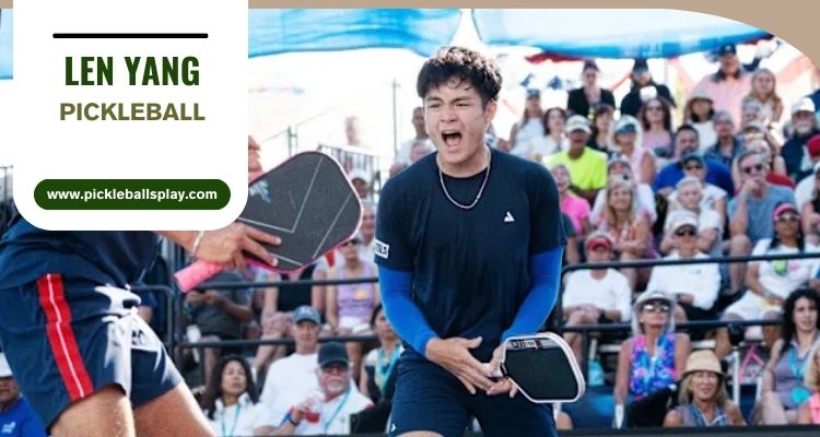 Len Yang Pickleball (2025): Bio, Age, Net Worth, Career & Latest News Len Yang Net worth