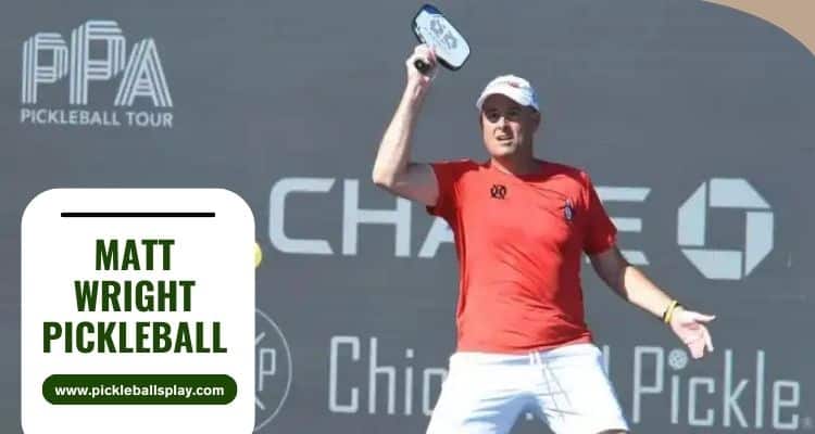Matt Wright: A Pickleball Powerhouse Matt Wright Net Worth