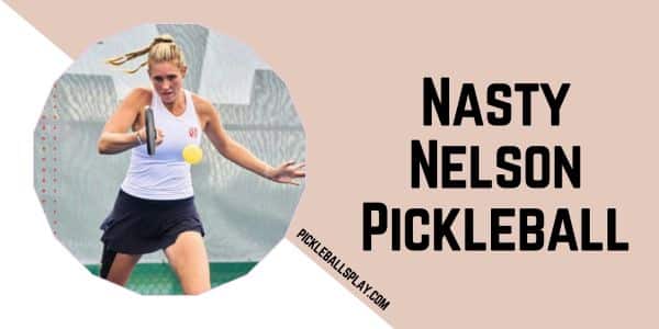 Nasty Nelson Pickleball 2025