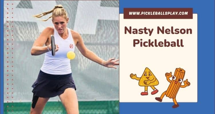 Nasty Nelson Pickleball: The Shot That’s Redefining Competitive Play in 2025 nasty nelson pickleball