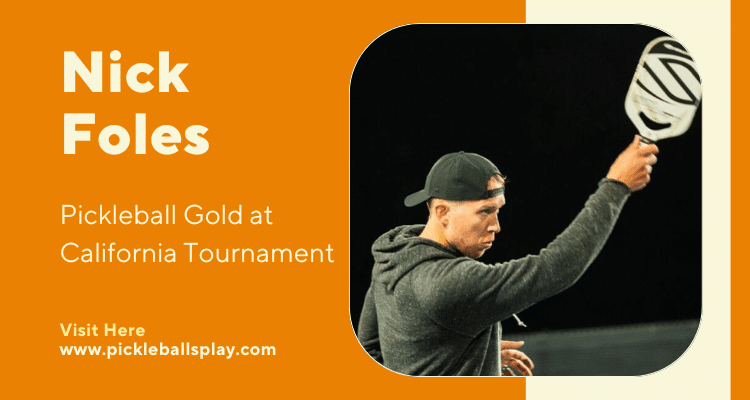Nick Foles Shines Bright with Pickleball Gold at California Tournament Nick Foles Pickleball