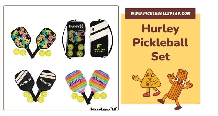 Hurley Pickleball Set: Your Ultimate Guide to This Popular Pickleball Kit Hurley Pickleball Set Specifications