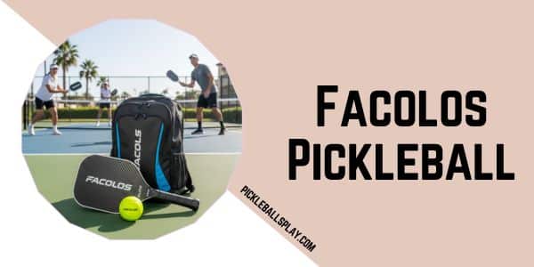 Facolos Pickleball Gear
